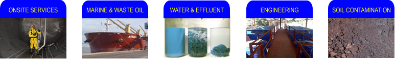 ONSITE SERVICES MARINE & WASTE OIL WATER & EFFLUENT ENGINEERING SOIL CONTAMINATION